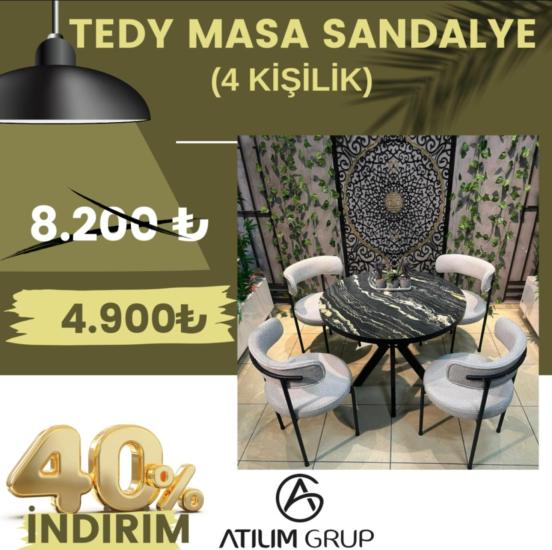 TEDY MASA SANDALYE (4 KİŞİLİK)